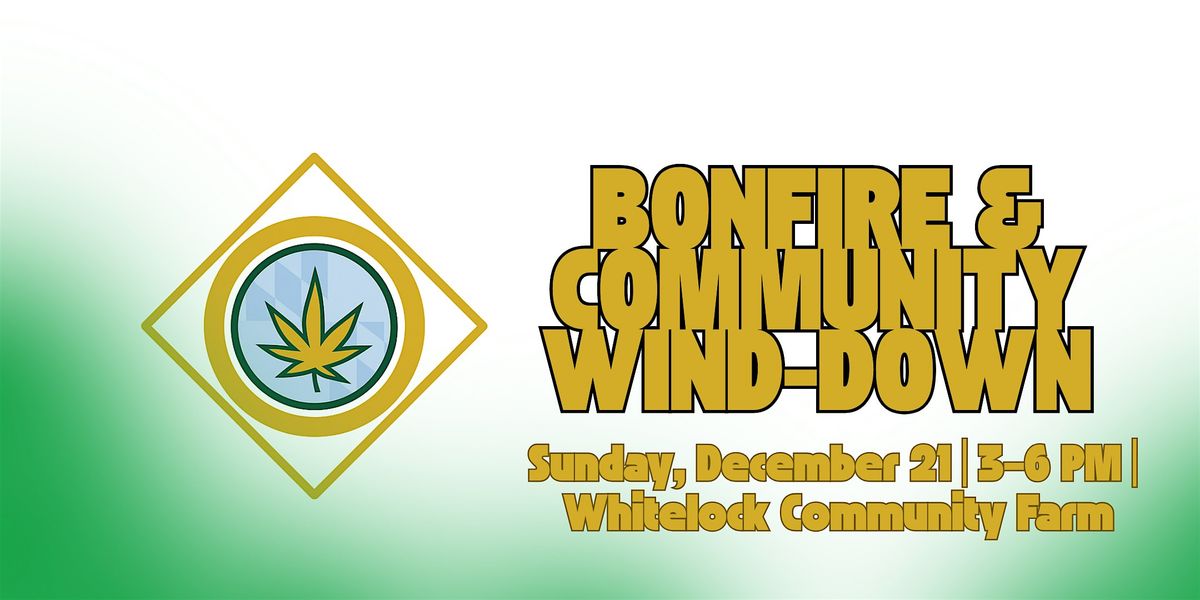 Bonfire & Community Wind-Down at Whitelock Farm