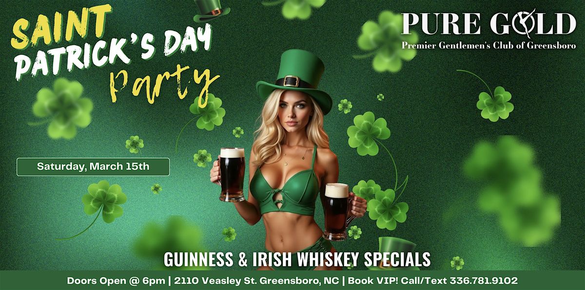 St. Patrick's Day Party @ Pure Gold, Saturday, March 15th!