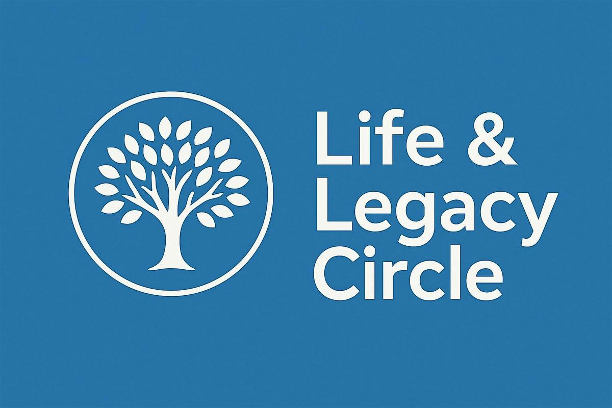 Life & Legacy Circle Presentation