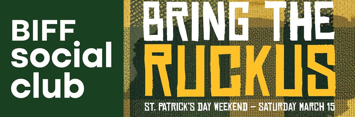 BIFF SOCIAL CLUB - ST. PATRICK\u2019S DAY WEEKEND \ud83c\udf40\ud83c\udf40\ud83c\udf40