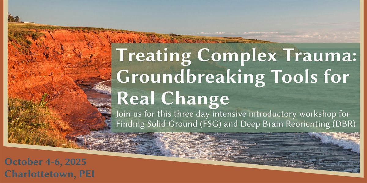 Treating Complex Trauma: Groundbreaking Tools for Real Change