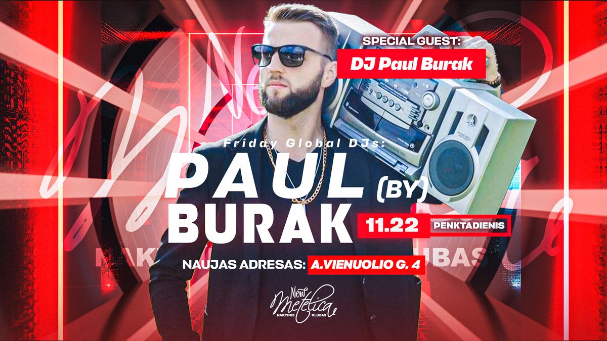 2024 11 22 | !Friday Global Djs: PAUL BURAK (BY)