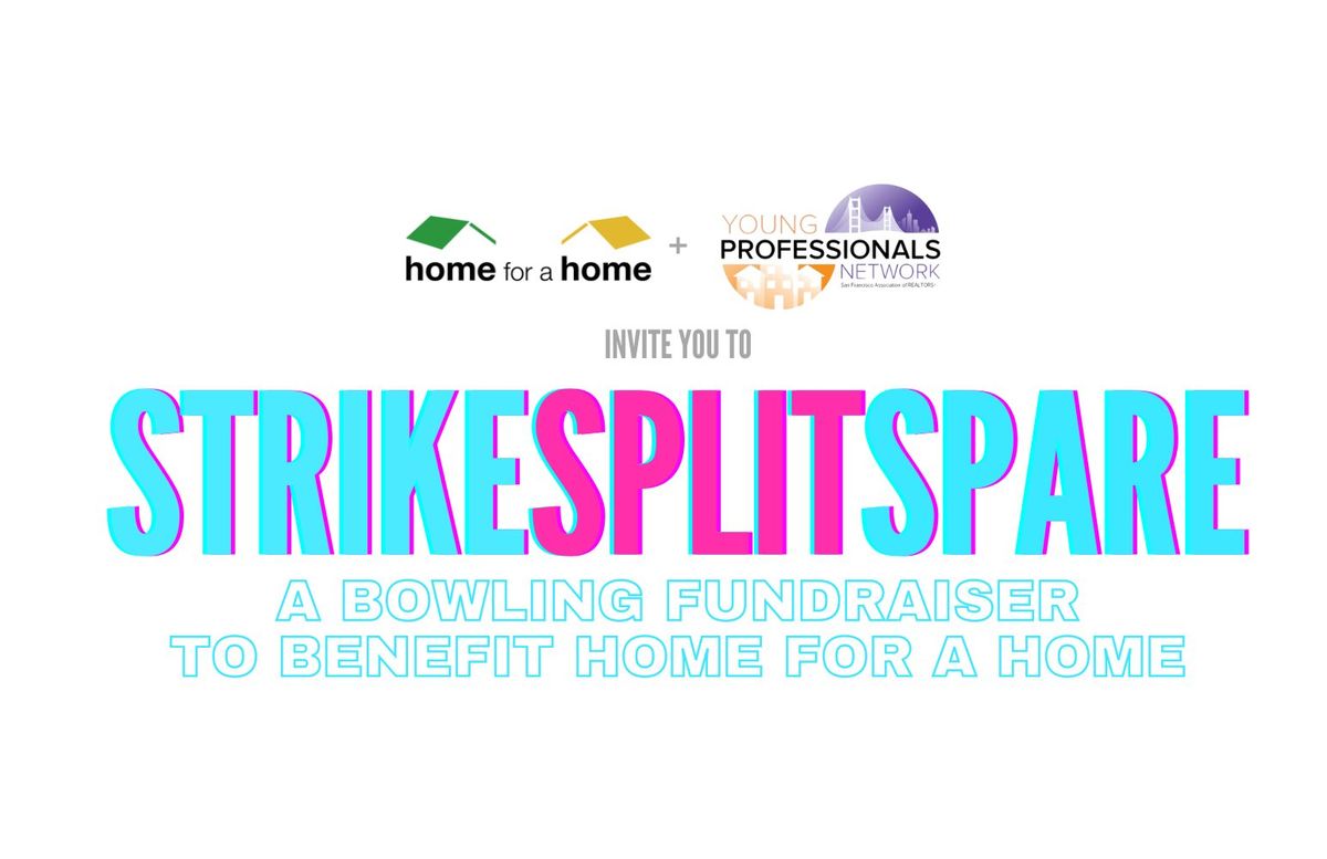 Strike Split Spare | A bowling event to benefit Home for a Home