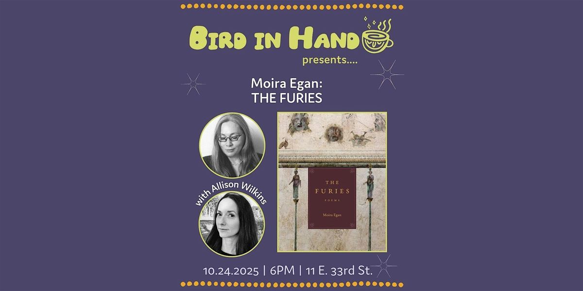 Moira Egan and Allison Wilkins: THE FURIES