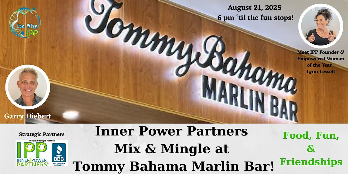 Inner Power Partners Mix & Mingle at Tommy Bahama Marlin Bar
