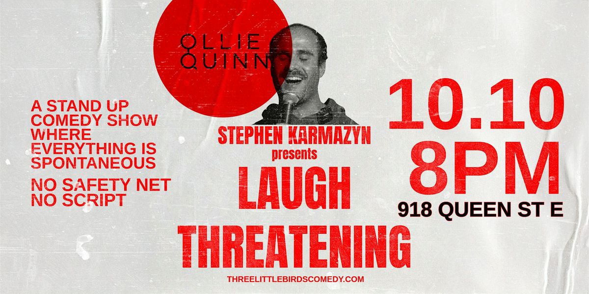 Laugh Threatening - Standup Comedy on the Spot