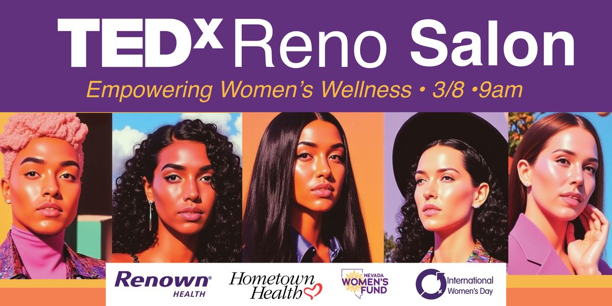 TEDxReno Salon: Empowering Women's Wellness