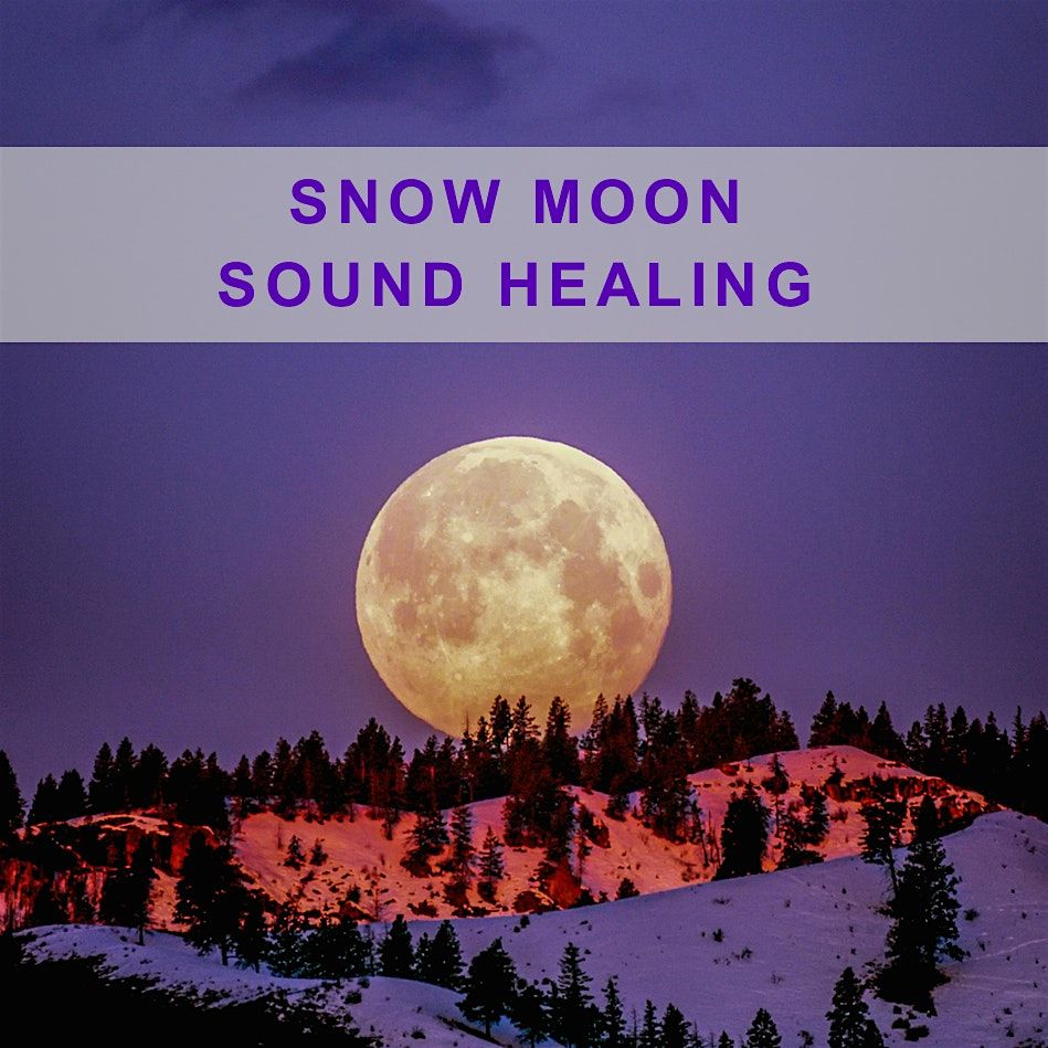 Live Acoustic Sound Therapy: Snow Moon Sound Healing