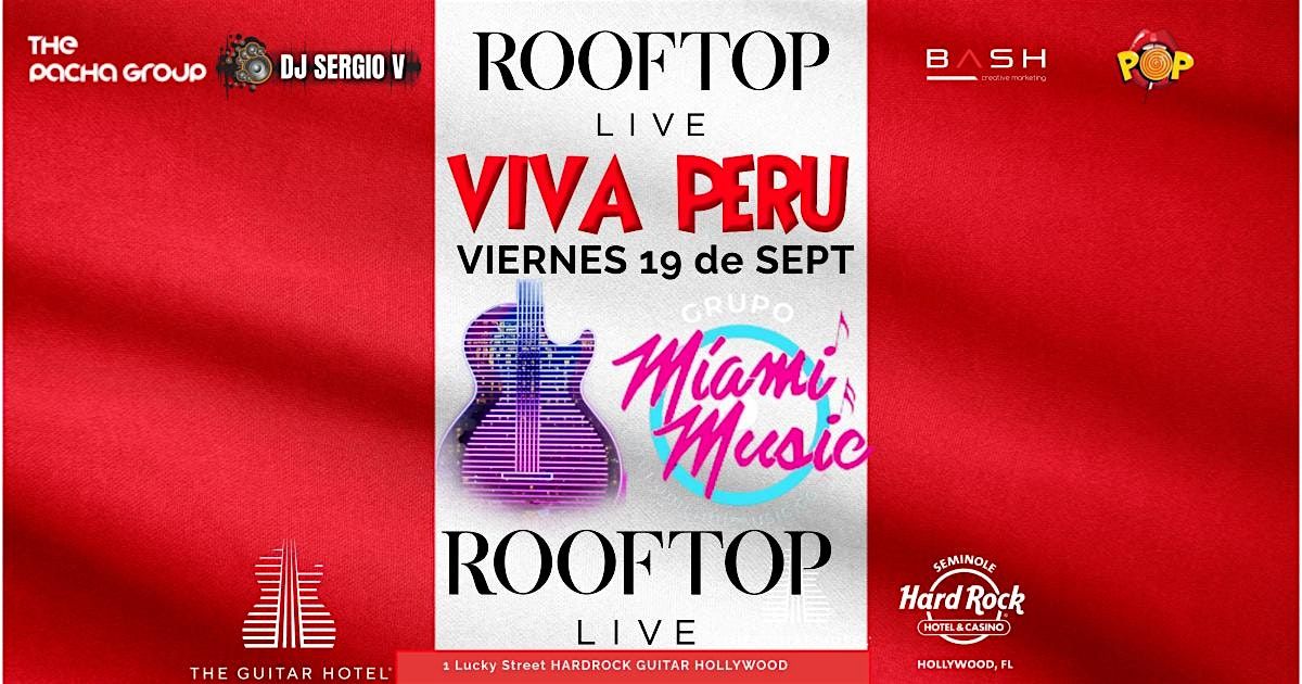 VIVA PERU La Fiesta Peruana Mas Grande es  ROOFTOP LIVE Viernes 19 de SEPT