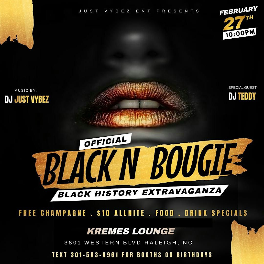 BLACK N BOUGIE -BLK HISTORY EXTRAVAGANZA @ KREMES LOUNGE