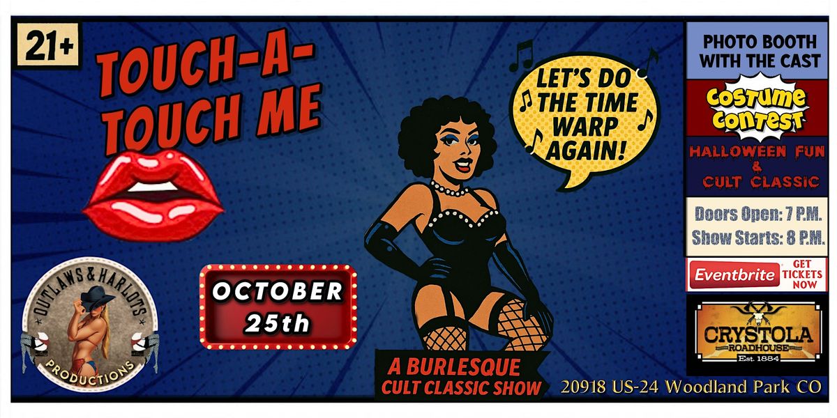Touch-A-Touch Me: A Burlesque Cult Classic Show