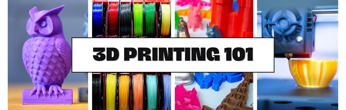 3D Printing 101 Workshop