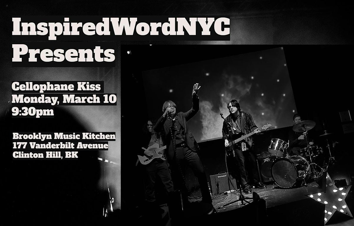 InspiredWordNYC Presents Cellophane Kiss at Brooklyn Music Kitchen