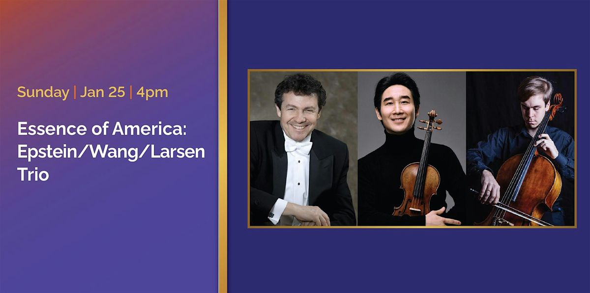 Essence of America: Epstein\/Wang\/Larsen Trio