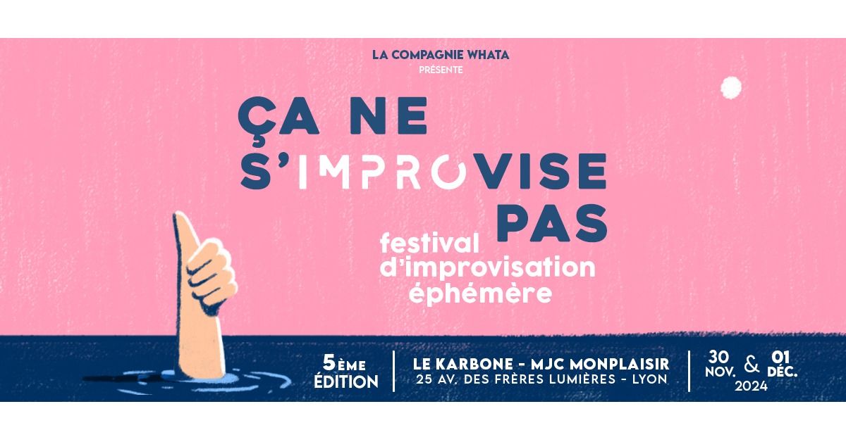 \u00c7a ne s'improvise pas \u2022 Festival d'improvisation th\u00e9\u00e2trale \u2022 5 \u00e8me \u00e9dition