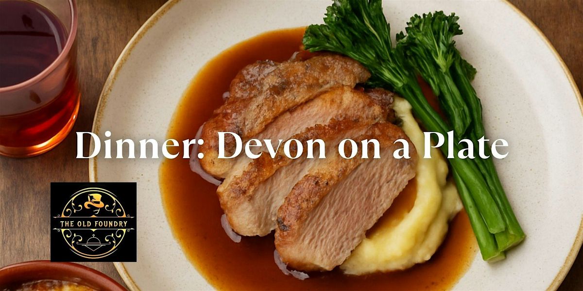 Dinner: Devon on a Plate