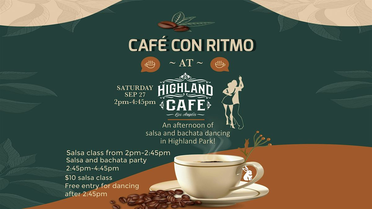 CAF\u00c9 CON RITMO - Salsa and Bachata Dancing at Highland Cafe