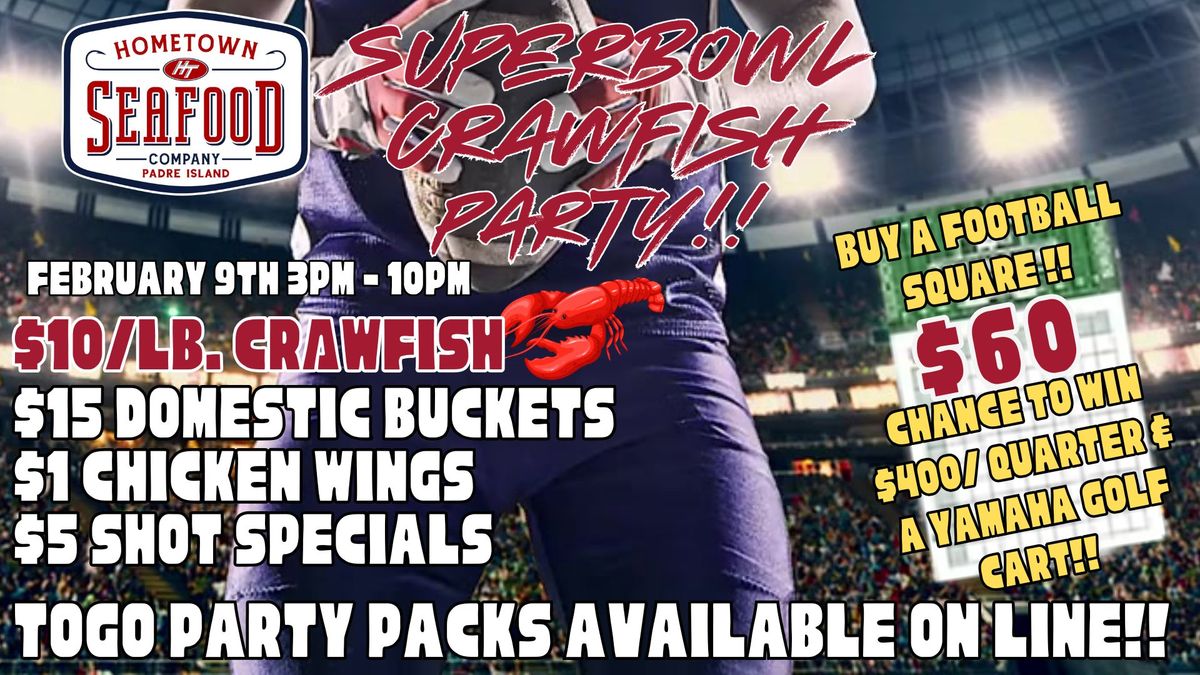 SUPERBOWL CRAWFISH PARTY!!