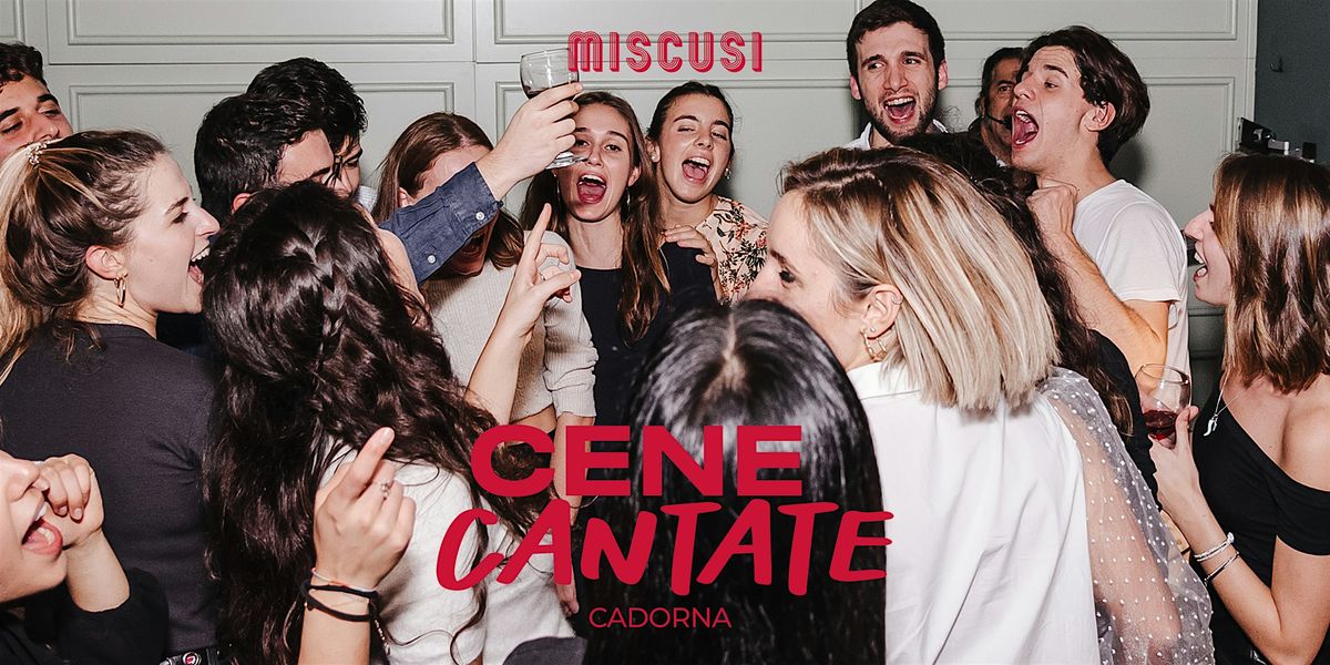 Cena Cantata miscusi Cadorna