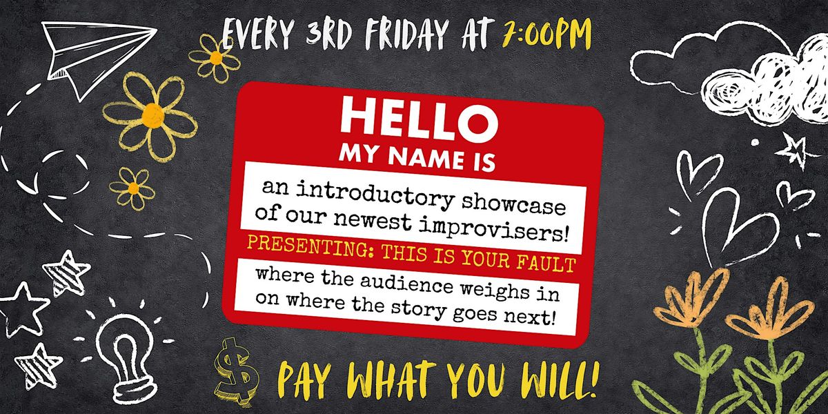 Friday Night Improv: Hello My Name Is