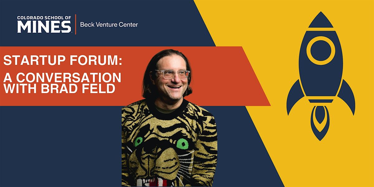 Beck Venture Center Startup Forum: A Conversation with Brad Feld