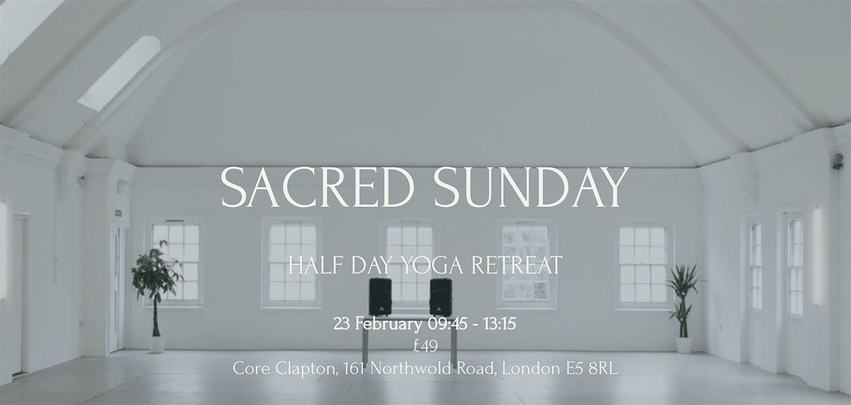 Half Day Yoga Retreat - Sacred Sunday