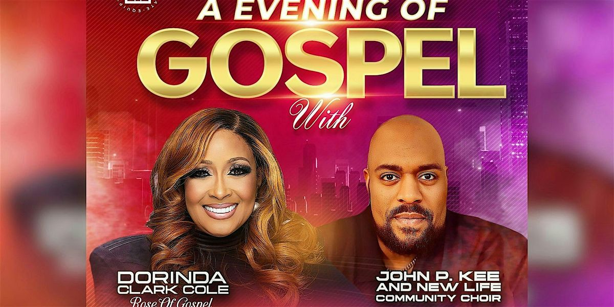 Evening of Gospel with Dr. Dorinda Clark-Cole & Pastor John P. Kee