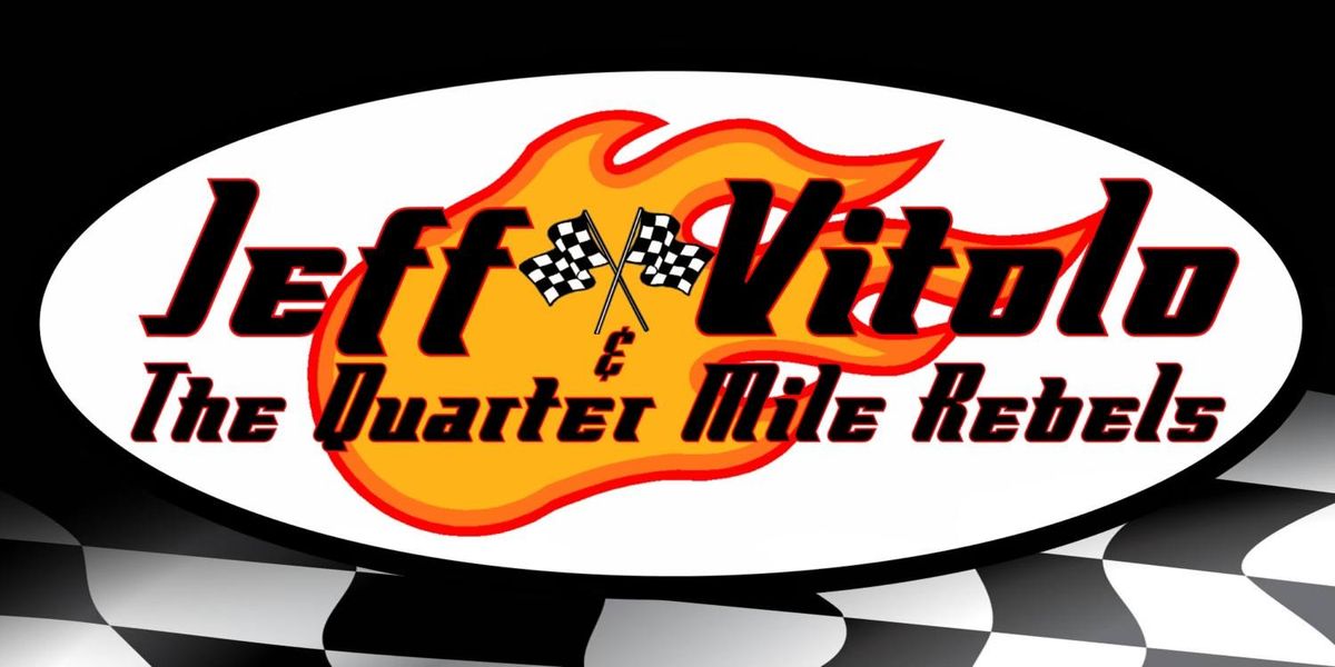 Jeff Vitolo & the Quarter Mile Rebels