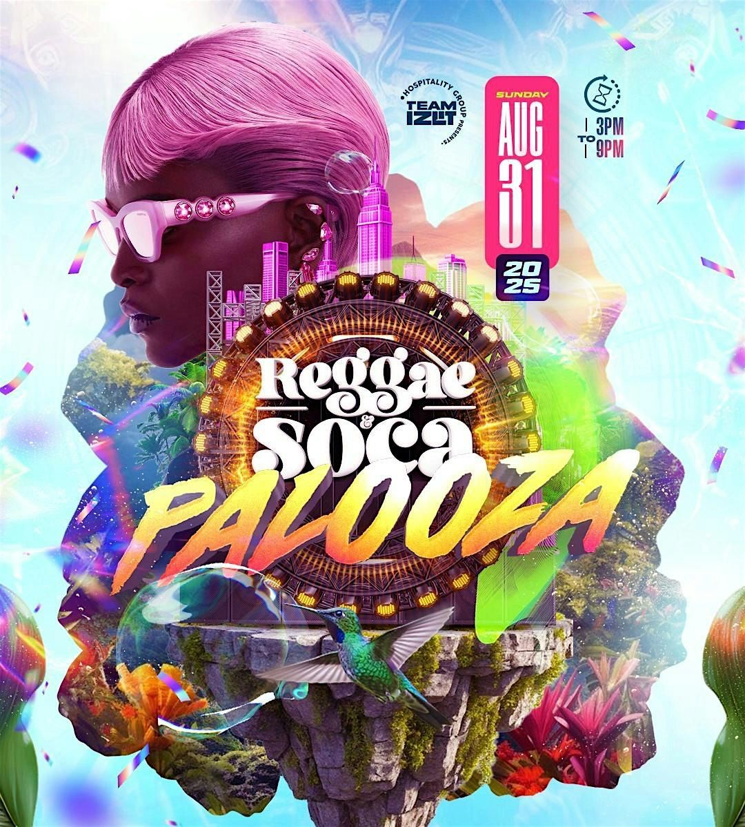 REGGAE & SOCA PALOOZA - LABOR DAY SUNDAY