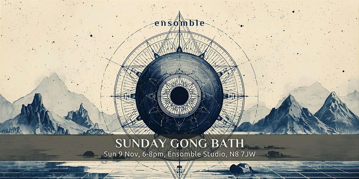Gong Bath - Sunday 9 November
