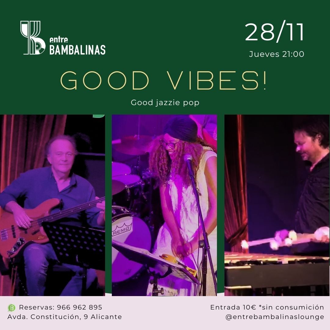 GOOD VIBES!!! \/ Good jazzie pop trio