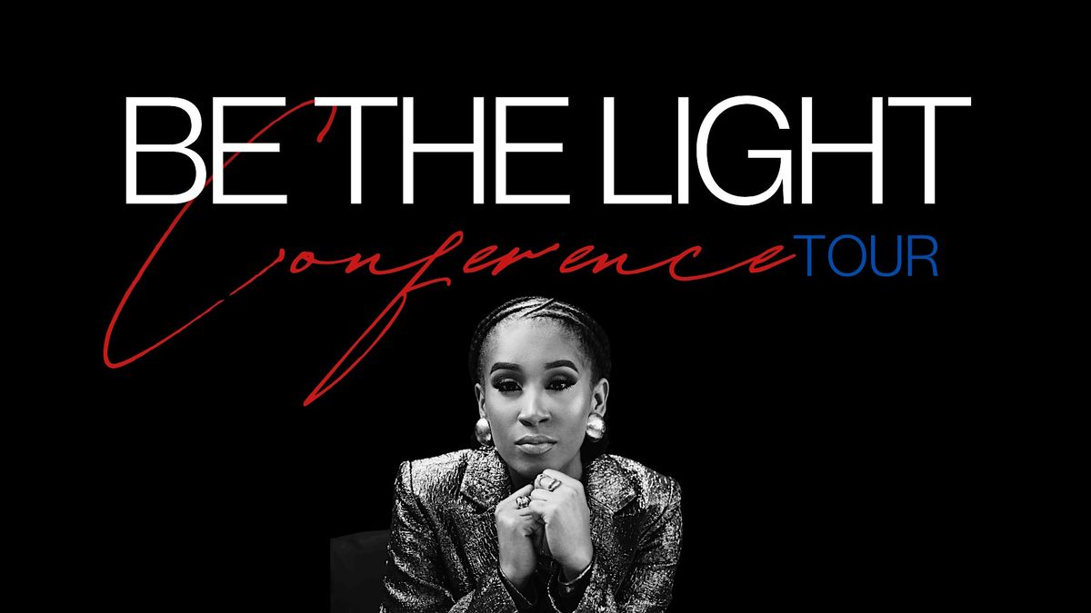 Be the Light Conference: HOUSTON, TEXAS