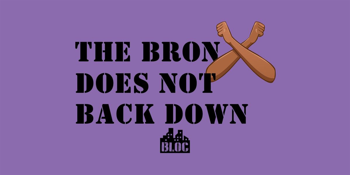 The Bronx Does Not Back Down Forum