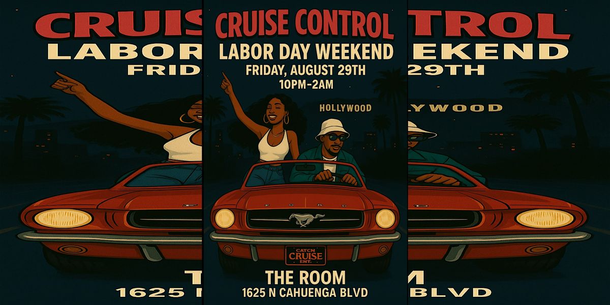 CRUISE CONTROL: LABOR DAY KICKOFF