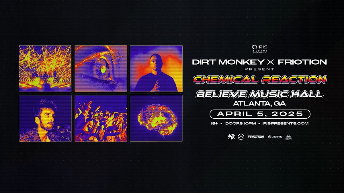 Iris Presents: Dirt Monkey X Friction @ Believe Music Hall | Sat, April 5th