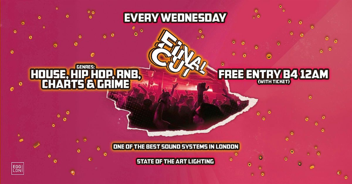 Final CUT - Free entry B4 Midnight & free shot