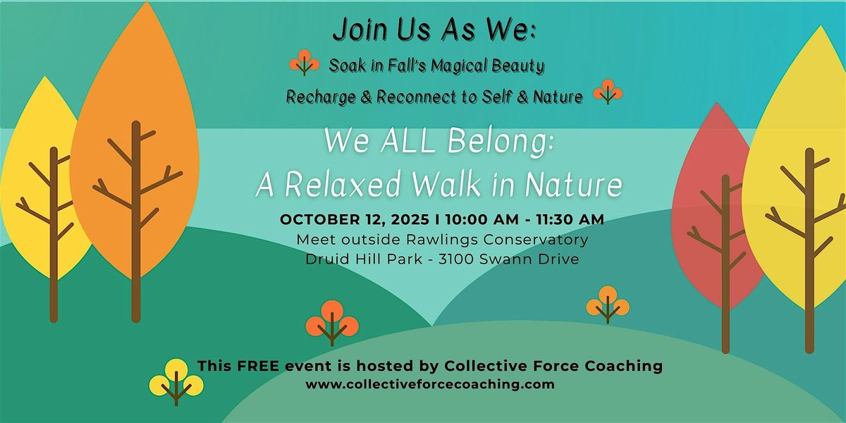 We ALL Belong: A Relaxed Walk in Nature
