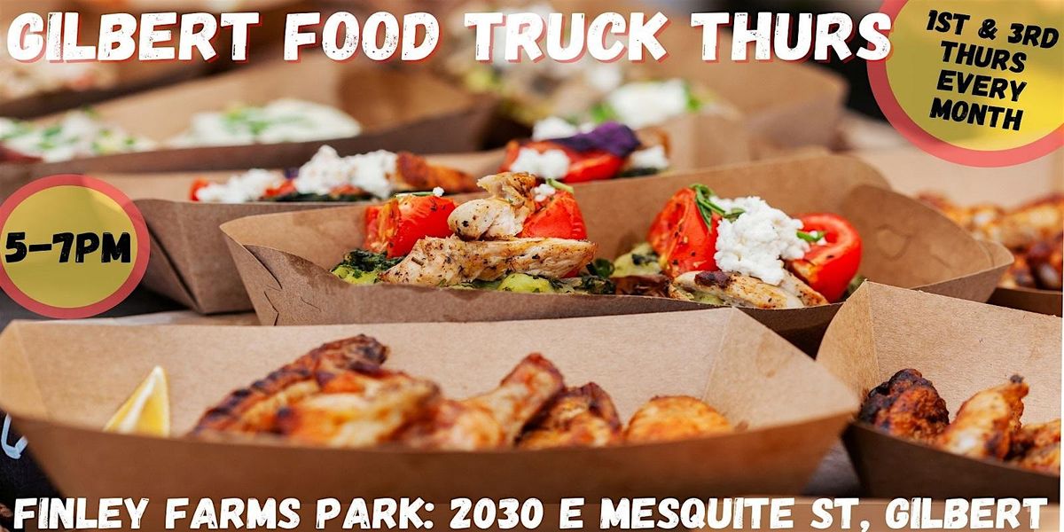 Gilbert Food Truck Thurs