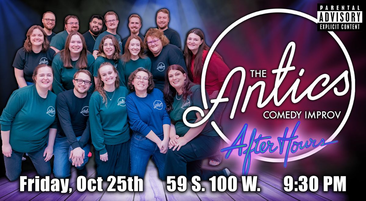 Antics AFTER HOURS Comedy Improv Show \u2013 Oct. 25, 2024