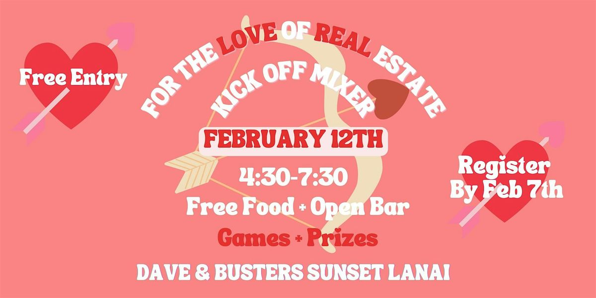 Kick-Off Mixer! "For the LOVE of Real Estate"