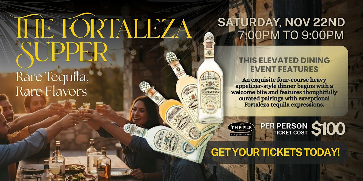 The Fortaleza Supper: Rare Tequila, Rare Flavors