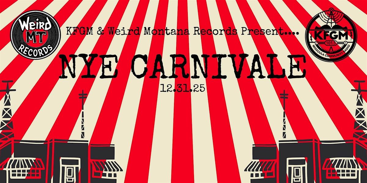 Weird Montana Records NYE Carnivale
