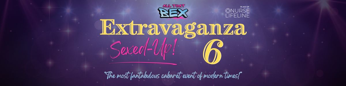 Extravaganza 6 - Sexed Up!