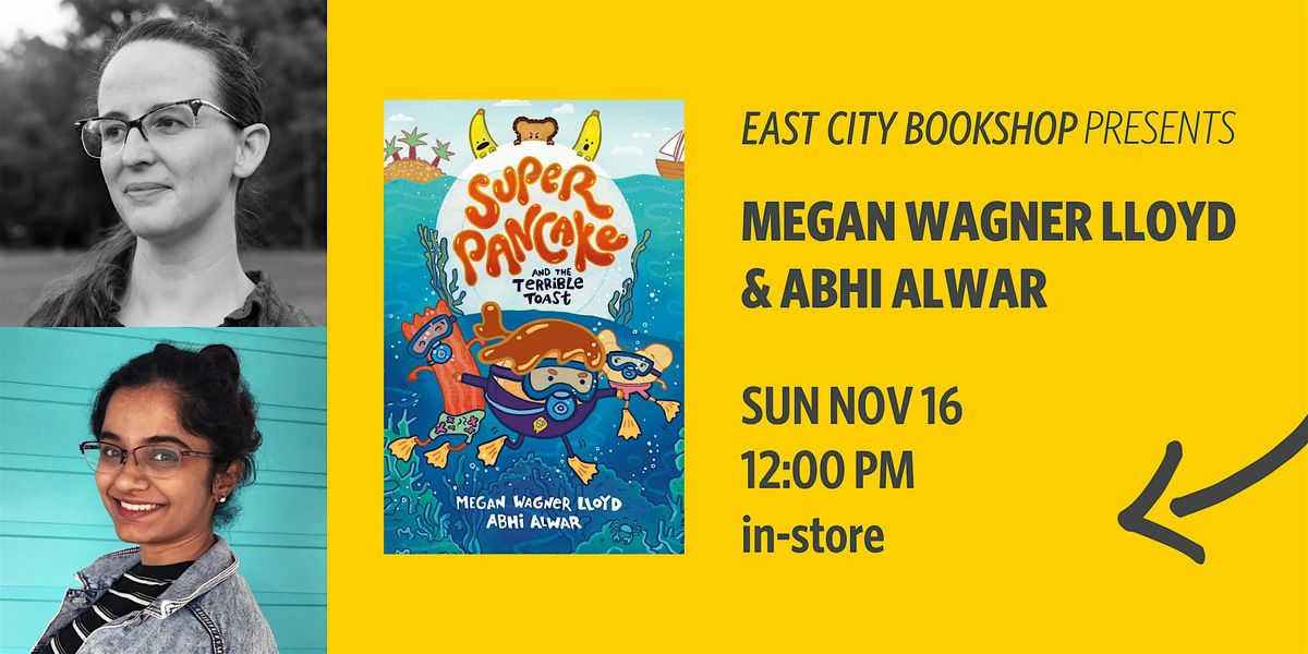 Megan Wagner Lloyd & Abhi Alwar, Super Pancake and the Terrible Toast