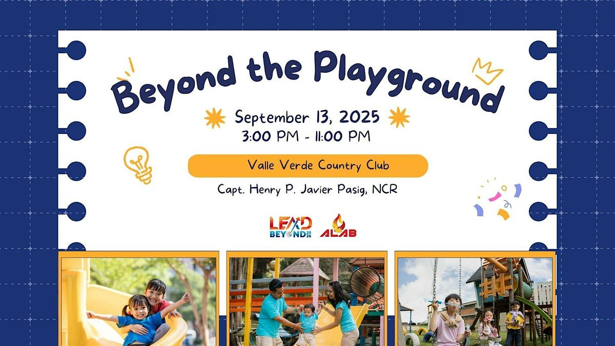 BEYOND THE PLAYGROUND
