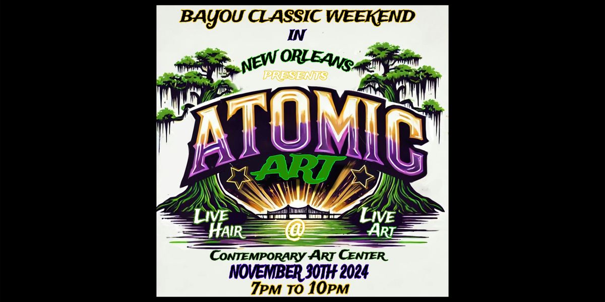 Atomic Art Show Bayou Classic Weekend