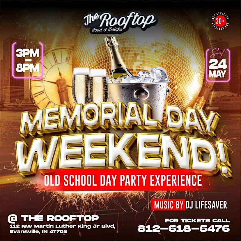 MEMORIAL DAY WEEKEND DAY PARTY EXPERIENCE