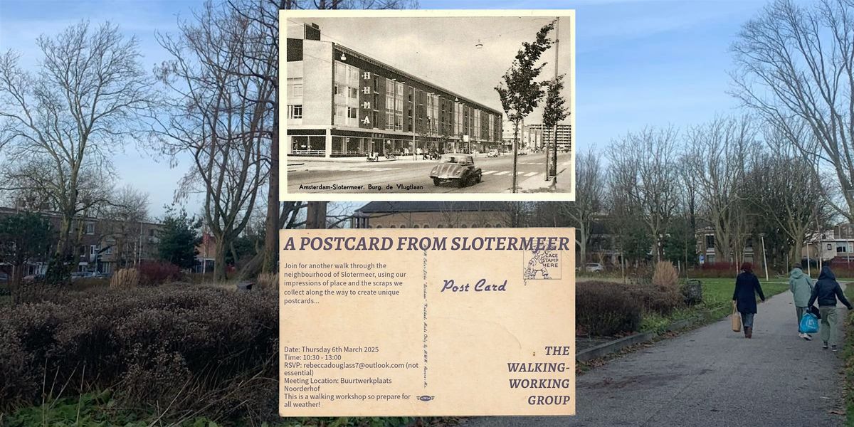 A POSTCARD FROM SLOTERMEER - The Walking Working Group