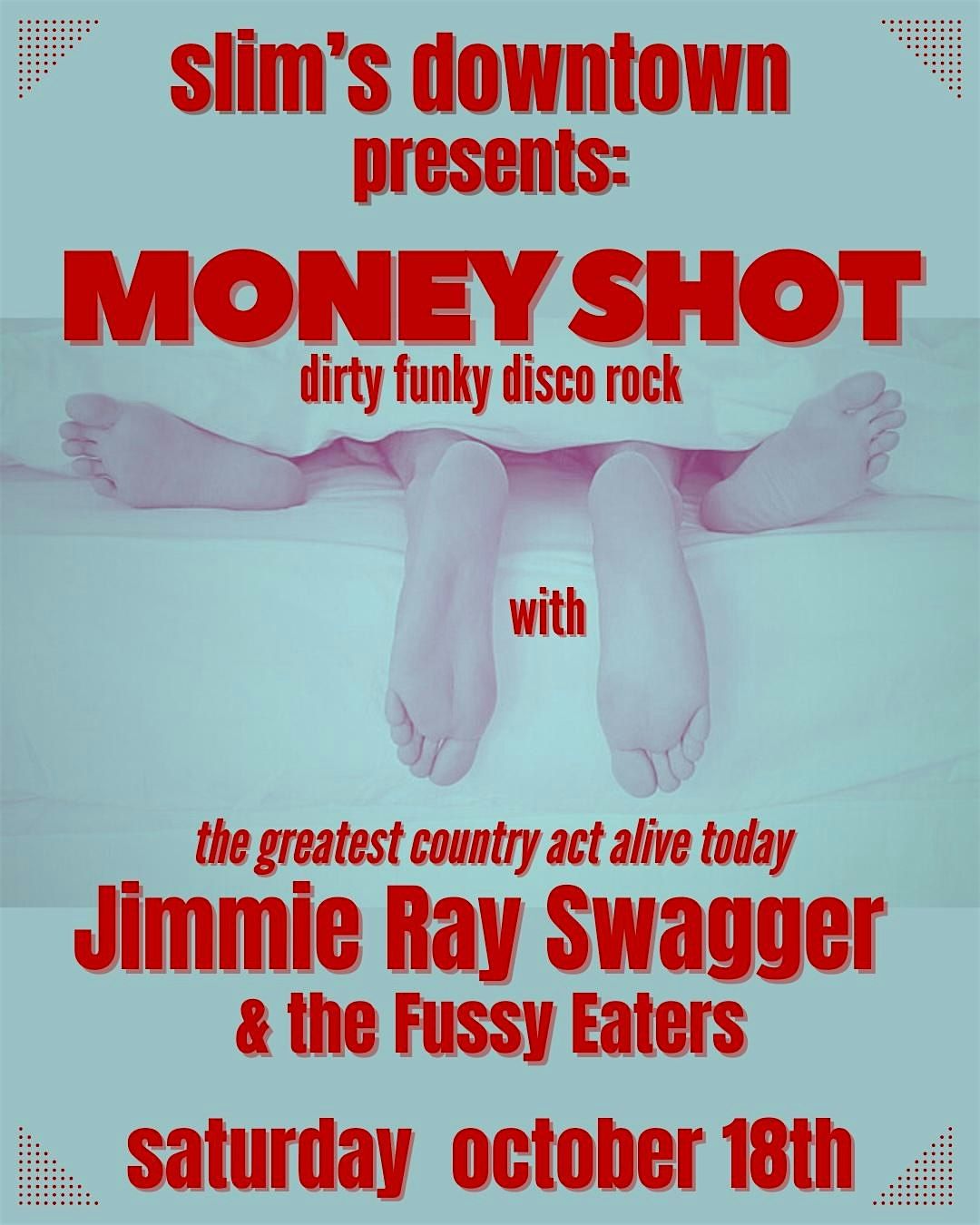 Money Shot with Jimmie Ray Swagger & the Fussy Eaters