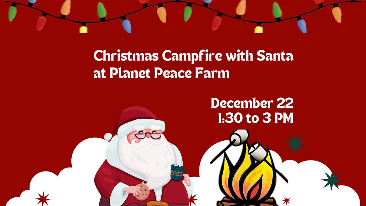 Christmas Campfire with Santa at Planet Peace Farm